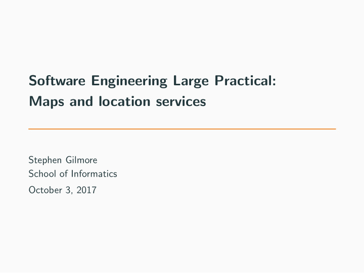 software engineering large practical maps and location