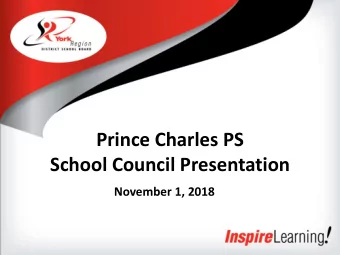 Prince Charles PS  School Council Presentation  November 1, 2018  Prince Charles PS Enrolment As of
