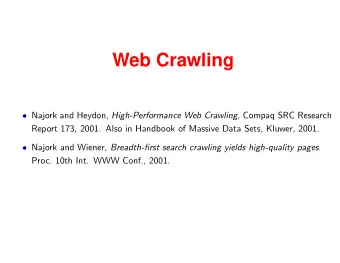 Web Crawling  Najork and Heydon, High-Performance Web Crawling , Compaq SRC Research  Report