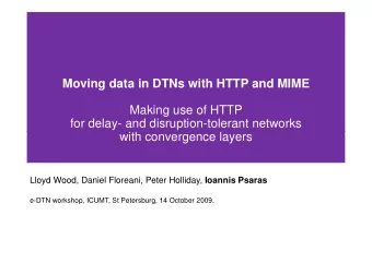 Moving data in DTNs with HTTP and MIME  Making use of HTTP  for delay- and disruption-tolerant