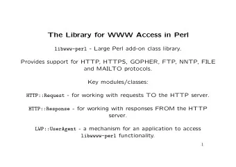 The Library for WWW Access in Perl libwww-perl - Large Perl add-on class library.  Provides support