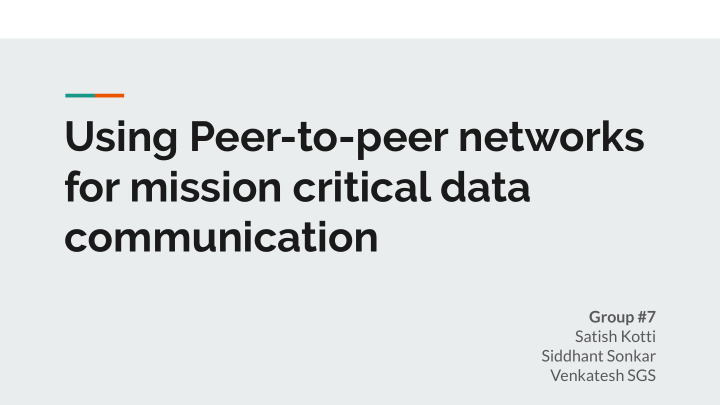 using peer to peer networks for mission critical data
