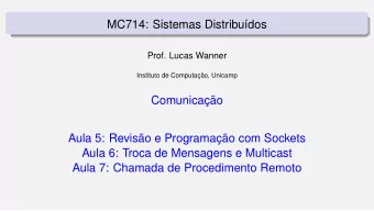 MC714: Sistemas Distribu  dos  Prof. Lucas Wanner  Instituto de Computac     ao, Unicamp