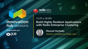 Build Highly Resilient Applications  with Redis Enterprise Clustering  MAY 2019 | MANUEL HURTADO