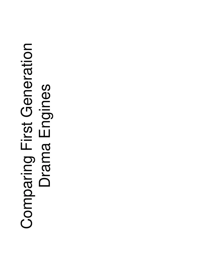comparing first generation drama engines what is a drama