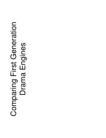 Comparing First Generation  Drama Engines  What is a Drama Engine?   An engine capable of
