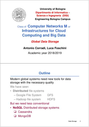 Infrastructures for Cloud  Computing and Big Data  Global Data Storage  Antonio Corradi, Luca