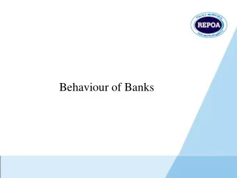 Behaviour of Banks  Financial Development in Tanzania:  Challenges for industrial development and