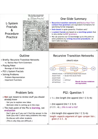 One-Slide Summary  L-System  Recursive transition networks and Backus-Naur Form context-free