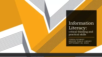 Information  Literacy:  critical thinking and  practical skills  TERESA SCHMIDT  MERCER PUBLIC