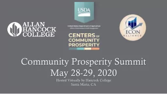 Community Prosperity Summit  May 28-29, 2020  Hosted Virtually by Hancock College  Santa Maria, CA