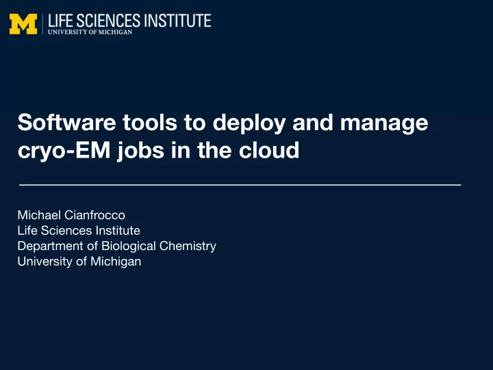 software tools to deploy and manage cryo em jobs in the