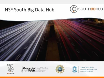 NSF   F South   Big   Data   Hub  The South Big Data Innova6on Hub