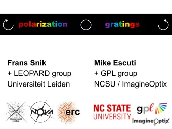 polarization  gratings  Frans Snik  Mike Escuti  + LEOPARD group  + GPL group  Universiteit Leiden