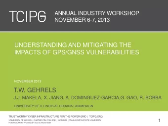 UNDERSTANDING AND MITIGATING THE  IMPACTS OF GPS/GNSS VULNERABILITIES  NOVEMBER 2013  T.W. GEHRELS