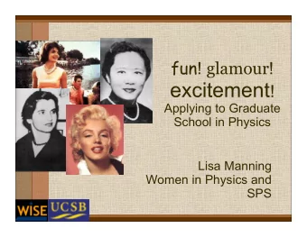 APPLYING TO THE RIGHT  SCHOOLS  Determine what you want o theory vs. experiment o Department: