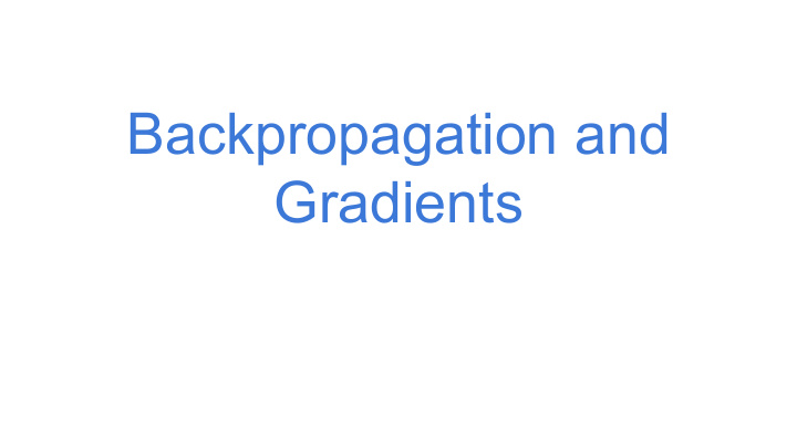 backpropagation and gradients agenda