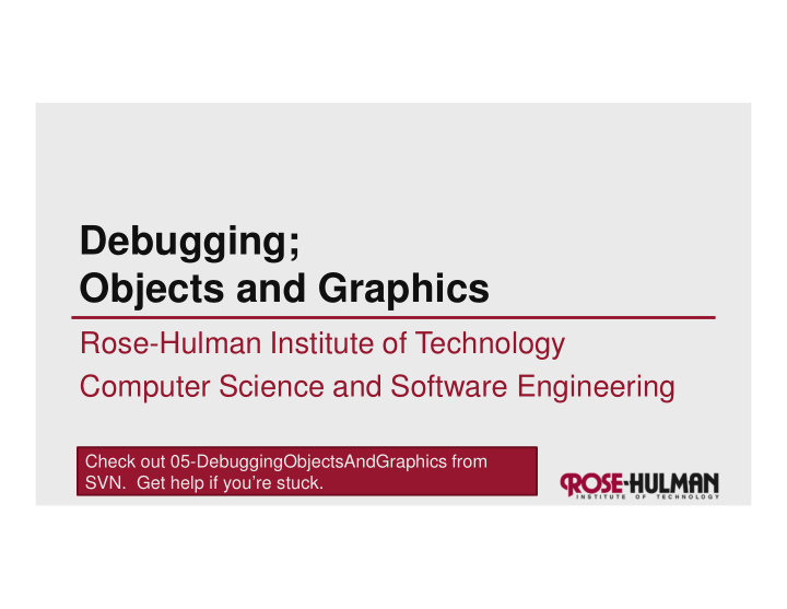 debugging objects and graphics