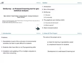 SimSurvey - an R-based E-learning tool for geo-  2. Aim of the project  statistical analyses  3.