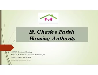 St. Char  le s Par  ish  Housing Author  ity  SCPHA Re side nt Me e ting  E  dwar  d A. Dufr  e sne