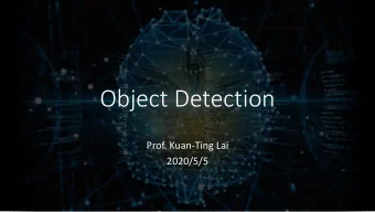 Object Detection  Prof. Kuan-Ting Lai  2020/5/5  2  YOLO v2