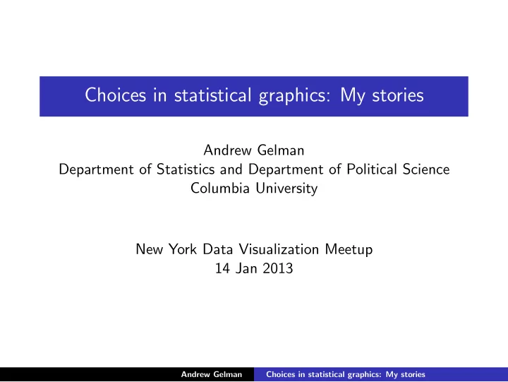 choices in statistical graphics my stories