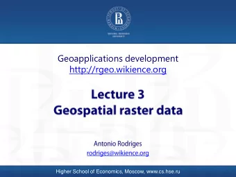 Geoapplications development  http://rgeo.wikience.org  Higher School of Economics, Moscow,