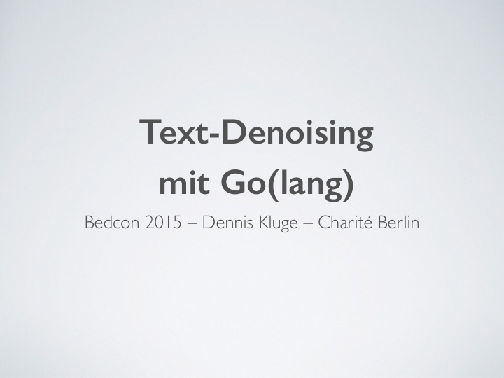 text denoising mit go lang