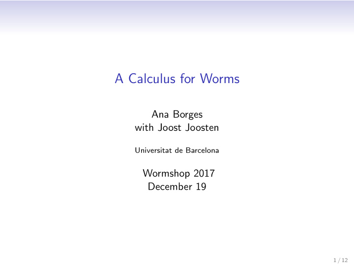 a calculus for worms