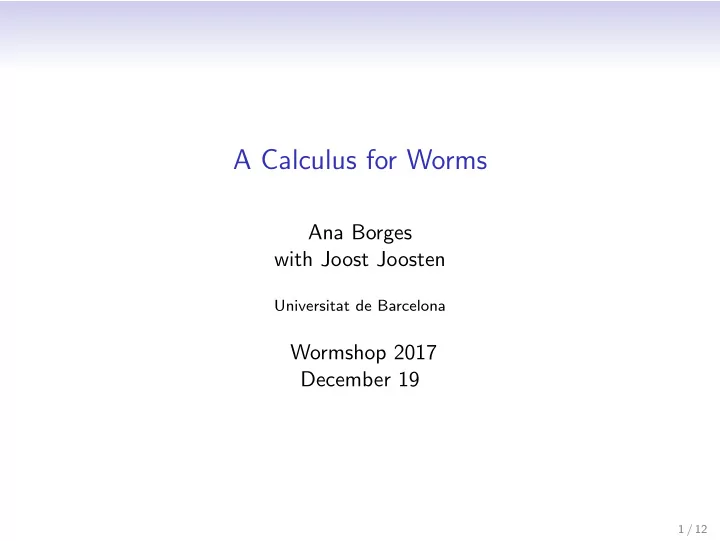 a calculus for worms