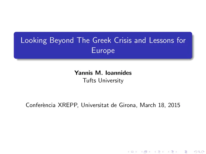 looking beyond the greek crisis and lessons for europe