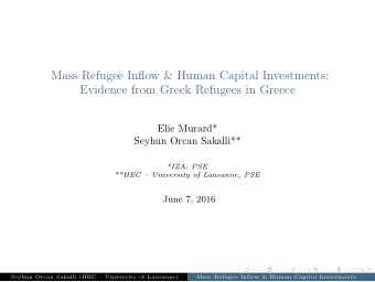 Mass Refugee Inflow &amp; Human Capital Investments:  Evidence from Greek Refugees in Greece  Elie