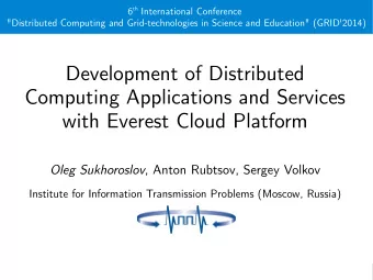 Development of Distributed  Computing Applications and Services  with Everest Cloud Platform Oleg