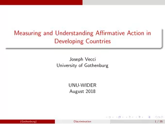 Measuring and Understanding Affirmative Action in  Developing Countries  Joseph Vecci  University