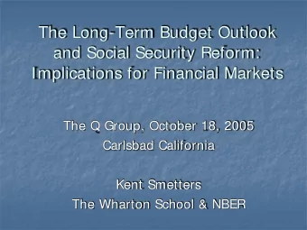 The Long-Term Budget Outlook  and Social Security Reform:  Implications for Financial Markets  The