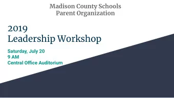 2019  Leadership Workshop  Saturday, July 20  9 AM  Central Office Auditorium  MCSPO Annual Meeting