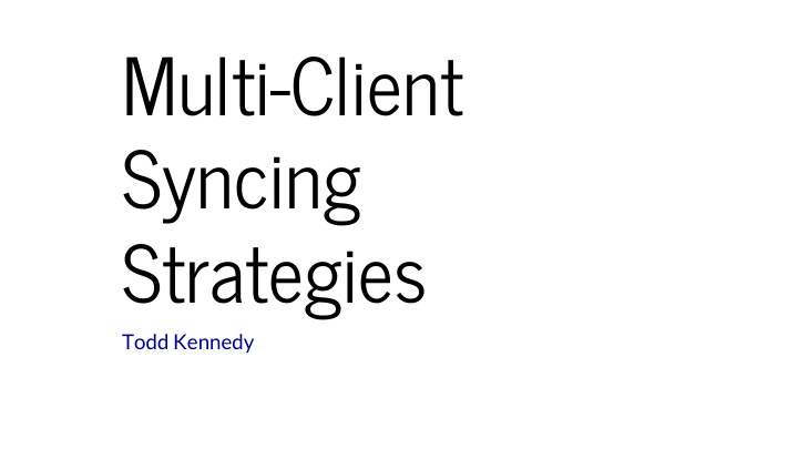 multi client syncing strategies