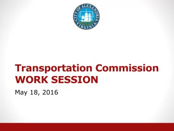 Transportation Commission  WORK SESSION  May 18, 2016  2016 Transportation Long  Range Plan  Work