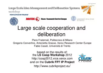 Large scale cooperation and  deliberation  Piero Fraternali, Politecnico di Milano  Gregorio
