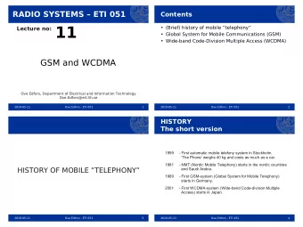 Lecture no: 11   (Brief) history of mobile telephony   Global System for Mobile