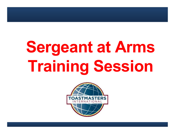 sergeant at arms training session toastmasters org
