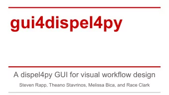 gui4dispel4py  A dispel4py GUI for visual workflow design  Steven Rapp, Theano Stavrinos, Melissa