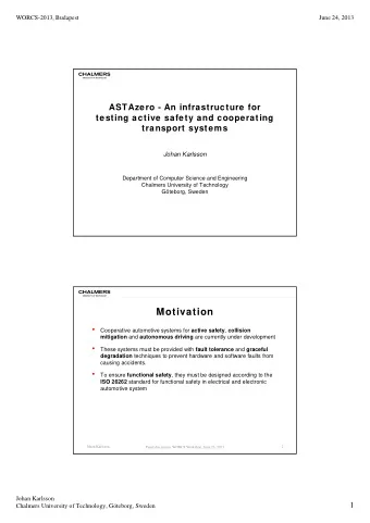Motivation   Cooperative automotive systems for active safety , collision mitigation and