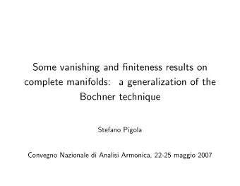 Some vanishing and niteness results on  complete manifolds: a generalization of the  Bochner
