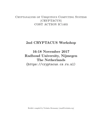 2nd CRYPTACUS Workshop  16-18 November 2017  Radboud University, Nijmegen  The Netherlands (