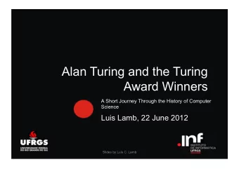 Alan Turing and the Turing  Award Winners  A Short Journey Through the History of Computer  Ttulo