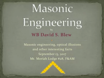 WB David S. Blew  Masonic engineering, optical illusions  and other interesting facts  September