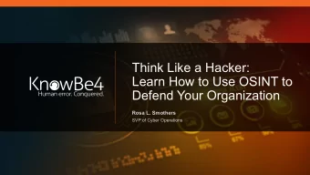 Think Like a Hacker:  Learn How to Use OSINT to  Defend Your Organization  Rosa L. Smothers  SVP of