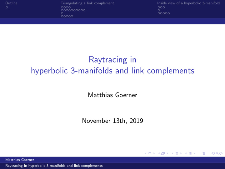 raytracing in hyperbolic 3 manifolds and link complements