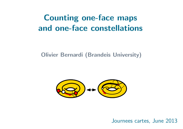 counting one face maps and one face constellations